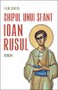 Chipul unui sfant: Ioan Rusul