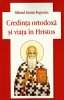 Credinta ortodoxa si viata in Hristos
