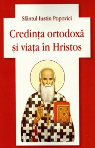 Credinta ortodoxa si viata in Hristos - Carti.Crestinortodox.ro