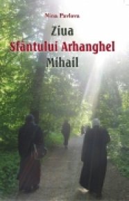Ziua Sfântului Arhanghel Mihail - Carti.Crestinortodox.ro