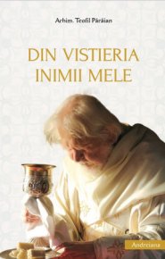 Din vistieria inimii mele - Carti.Crestinortodox.ro