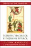 Sfarsitul veacurilor pe intelesul tuturor. Talcuirea la Apocalipsa a unui martir din secolul XX