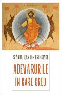 Adevarurile in care cred - Carti.Crestinortodox.ro