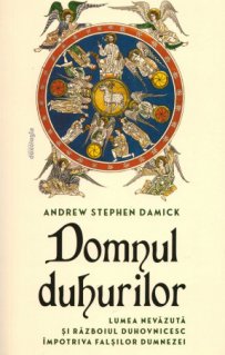 Domnul Duhurilor - lumea nevazuta si razboiul duhovnicesc impotriva falsilor dumnezei - Carti.Crestinortodox.ro