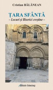 Tara Sfanta. Locuri si Biserici crestine - Carti.Crestinortodox.ro