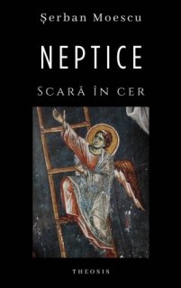 Neptice. Scara in cer - Carti.Crestinortodox.ro