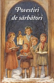 Povestiri de sarbatori - Carti.Crestinortodox.ro