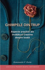 Ghimpele din trup. Aspecte practice ale invataturii crestine despre boala - Carti.Crestinortodox.ro