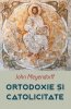 Ortodoxie si Catolicitate