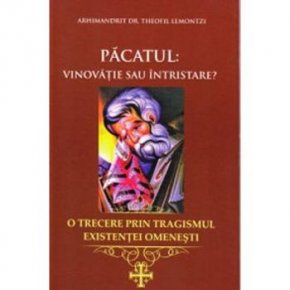 Pacatul: vinovatie sau intristare. O trecere prin tragismul existentei omenesti - Carti.Crestinortodox.ro