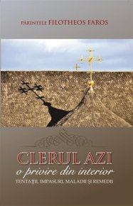 Clerul azi. O privire din interior. Tentatii, impasuri, maladii si remedii - Carti.Crestinortodox.ro