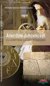 Anecdote duhovnicesti cu parintele Ioil Ianakopulos - Carti.Crestinortodox.ro
