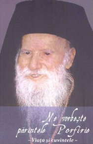 Ne vorbeste parintele Porfirie - Carti.Crestinortodox.ro