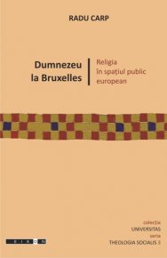 Dumnezeu la Bruxelles. Religia in spatiul public european - Carti.Crestinortodox.ro