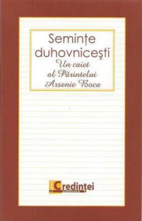 Seminte duhovnicesti. Un caiet al Parintelui Arsenie Boca - Carti.Crestinortodox.ro