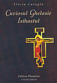 Cuviosul Ghelasie Isihastul - Carti.Crestinortodox.ro
