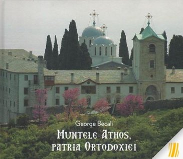 Muntele Athos, patria Ortodoxiei - Carti.Crestinortodox.ro