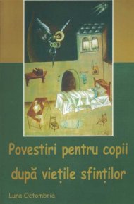 Povestiri pentru copii dupa Vietile Sfintilor - octombrie - Carti.Crestinortodox.ro