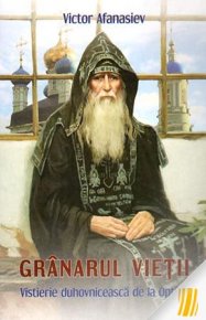 Granarul vietii. Vistierie duhovniceasca de la Optina - Carti.Crestinortodox.ro