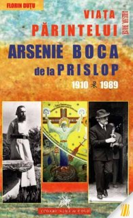Viata parintelui Arsenie Boca de la Prislop 1910 - 1989 - Carti.Crestinortodox.ro